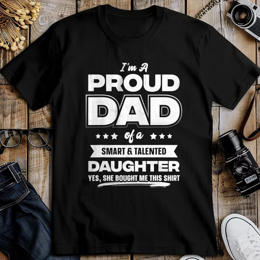 Gift for Dad Shirt, Funny Dad Unisex T-Shirt/Hoodie/Sweatshirt HLT00 – Mens I_m A Proud Dad Shirt Gift From Daughter Funny Fathers Day T-Shirt