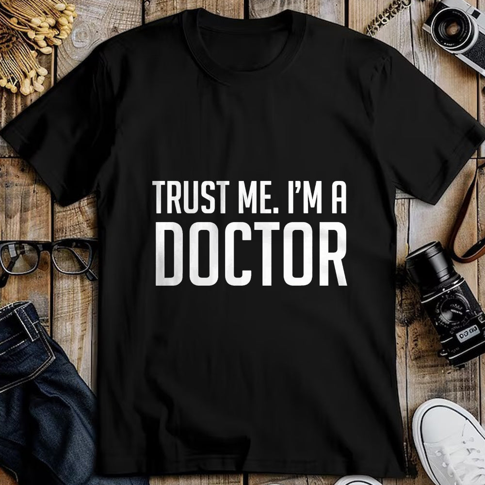 Best Doctor Shirt, Funny Doctor UnisexT-Shirt/Hoodie/Sweatshirt HLT00 - Trust Me I'm A Doctor Shirt T-Shirt, Men, Black, 3X-Large