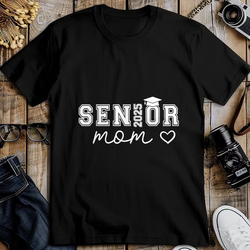 Gift for Mom Shirt, Funny Mom Unisex T-Shirt/Hoodie/Sweatshirt HLT00 - Mom Senior 2025 Proud Mom Of A Class Of 2025 Graduate T-Shirt