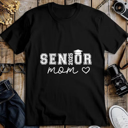 Gift for Mom Shirt, Funny Mom Unisex T-Shirt/Hoodie/Sweatshirt HLT00 - Mom Senior 2025 Proud Mom Of A Class Of 2025 Graduate T-Shirt