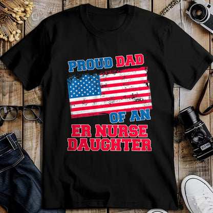 Funny Nurse Shirt, Nurse Unisex T-Shirt/Hoodie/Sweatshirt HLT00 - Proud Dad of an ER NURSE Daughter T-Shirt