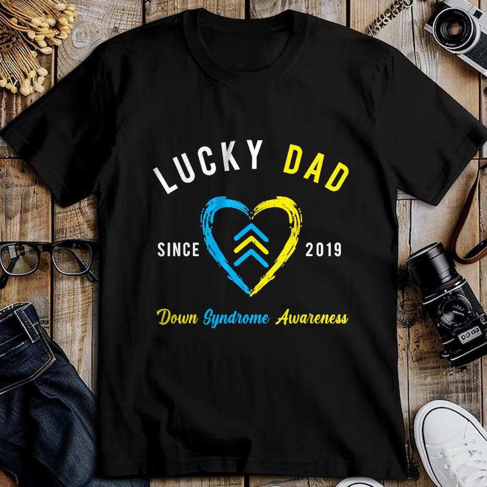 Gift for Dad Shirt, Funny Dad Unisex T-Shirt/Hoodie/Sweatshirt HLT00 – Lucky Dad Down Syndrome Awareness Since 2019 T21 Family T-Shirt