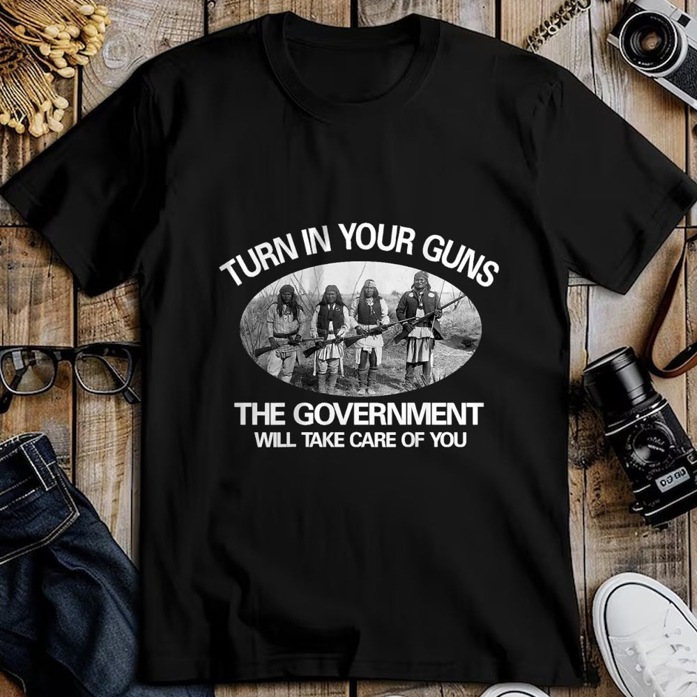 Native American T-Shirts, Vintage Native American Unisex T-Shirt/Hoodie/Sweatshirt HLT00 - Turn In Your Guns, The Government Will Take Care of You