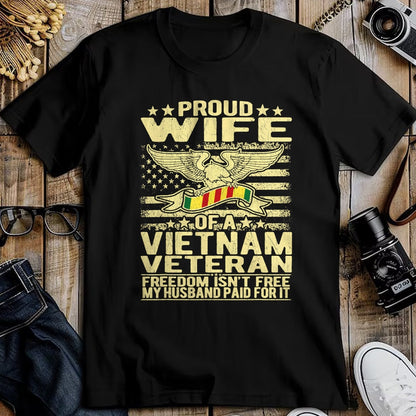 Best Wife Shirt, Wife and Husband Unisex T-Shirt/Hoodie/Sweatshirt HLT00 - Gift for wife T shirt, lucky wife   Freedom Isn't Free Proud Wife Of Vietnam Veteran Spouse Gift T-S