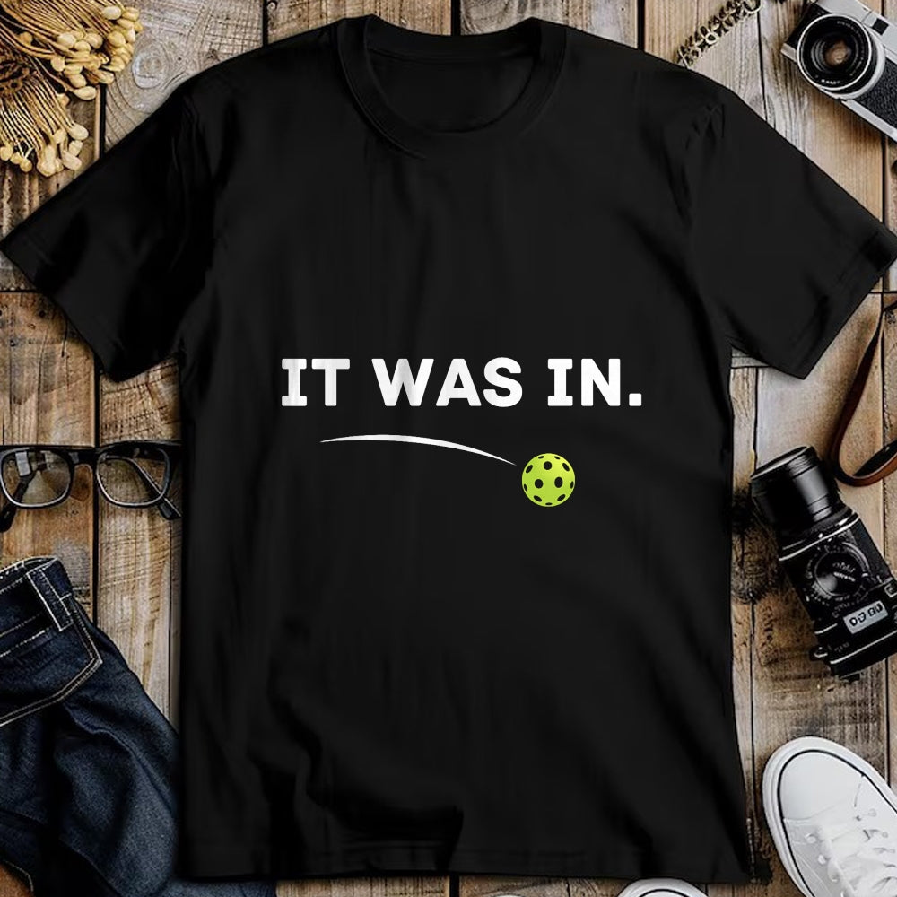 Funny Pickleball Shirt, Pickleball Lover Unisex T-Shirt/Hoodie/Sweatshirt HLT00 - It was in Funny Pickleball Player Paddleball Lover T-Shirt