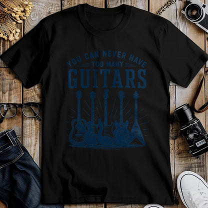 Guitar Lover Shirt, Funny Guitar UnisexT-Shirt/Hoodie/Sweatshirt HLT00 - You Can Never Have Too Many Guitars Funny Guitar Guitarist T-Shirt