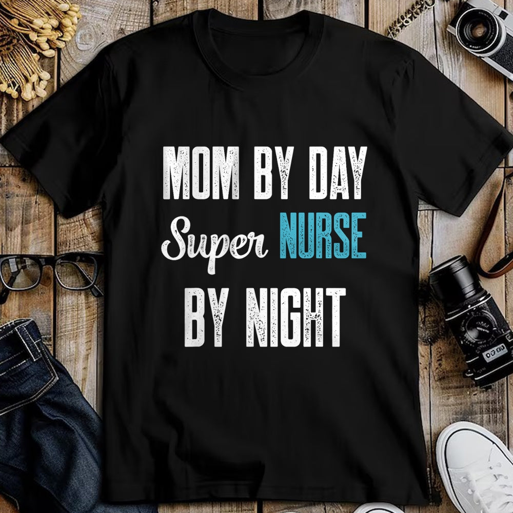 Funny Nurse Shirt, Nurse Unisex T-Shirt/Hoodie/Sweatshirt HLT00 - Mom By Day Super Nurse By Night Tshirt for RN ER T-Shirt