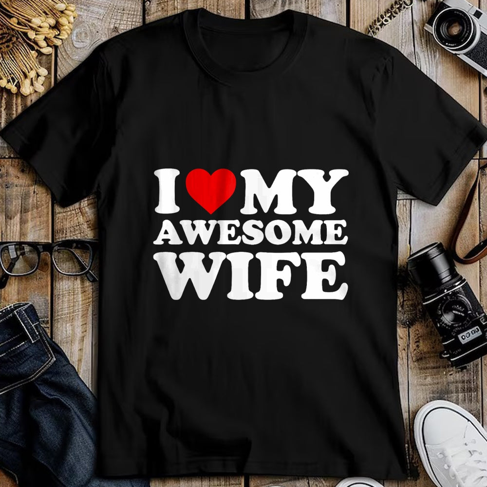 Best Wife Shirt, Wife and Husband Unisex T-Shirt/Hoodie/Sweatshirt HLT00 - I Love My Awesome Wife T-Shirt with Heart T-Shirt
