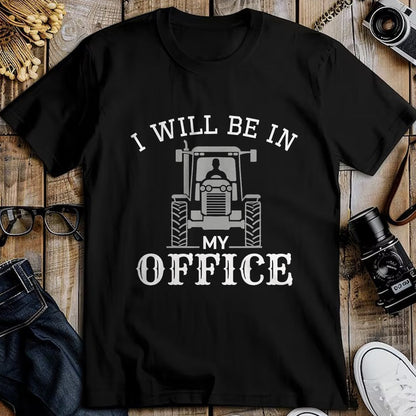 Best Farmer Life Shirt, Funny Farmer UnisexT-Shirt/Hoodie/Sweatshirt HLT00 - I Will be in My Office, Tractor Driver, Farmer dad, Farming T-Shirt Small