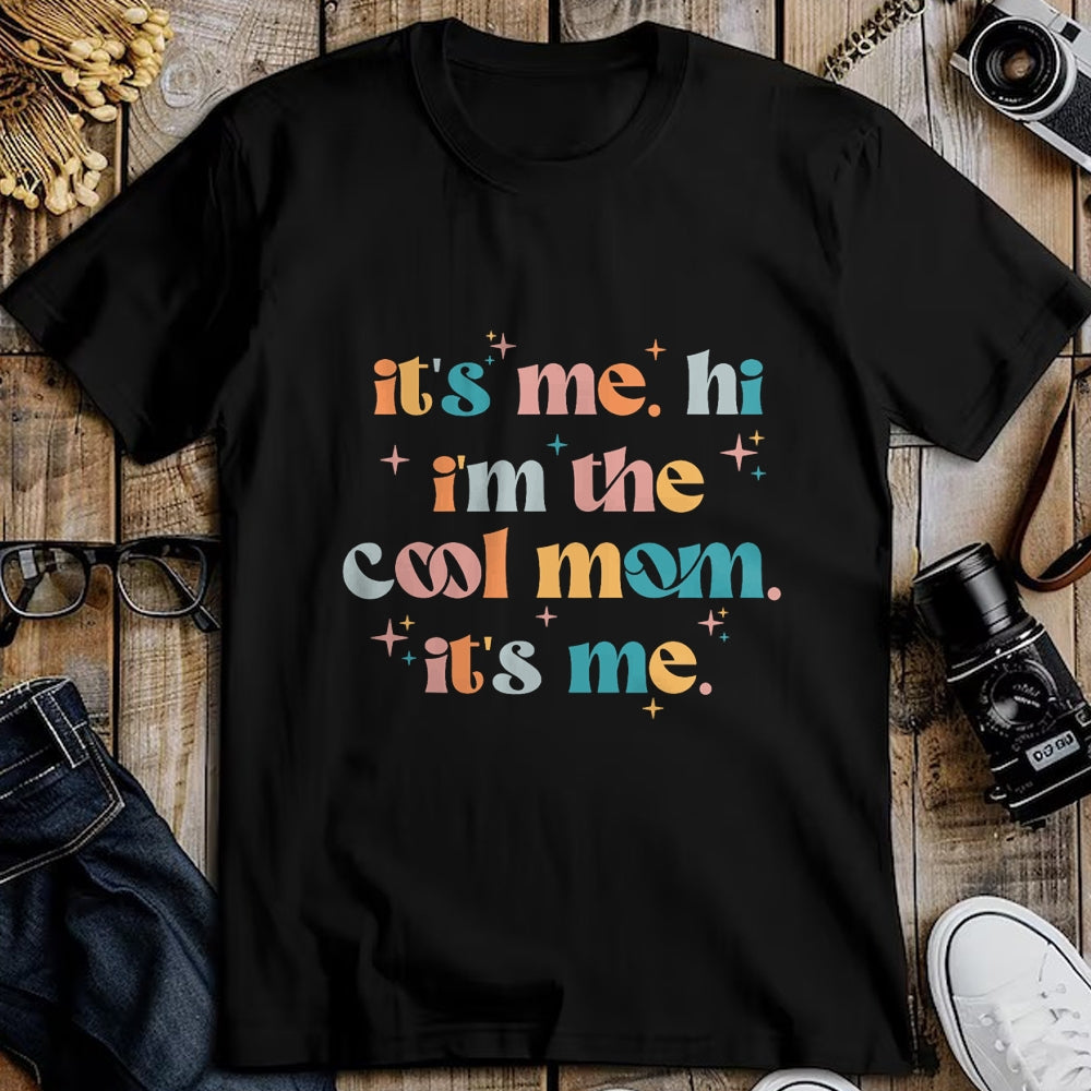 Gift for Mom Shirt, Funny Mom Unisex T-Shirt/Hoodie/Sweatshirt HLT00 - It's Me Hi I'm The Cool Mom It's Me Mothers Day Groovy T-Shirt