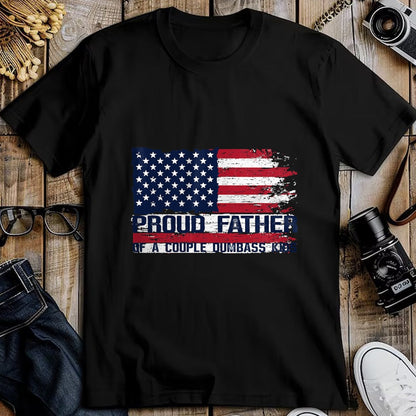 Gift for Dad Shirt, Funny Dad Unisex T-Shirt/Hoodie/Sweatshirt HLT00 – Proud Father of A Couple Dumbass Kids Father_s Day Americans T-Shirt
