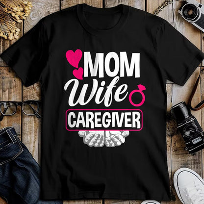 Funny Nurse Shirt, Nurse Unisex T-Shirt/Hoodie/Sweatshirt HLT00 - Mom Wife Caregiver Funny Caregiver T-Shirt