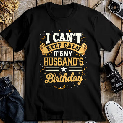 Best Wife Shirt, Wife and Husband Unisex T-Shirt/Hoodie/Sweatshirt HLT00 - I Can't Keep Calm It's My Husband Birthday Party Gift T-Shirt