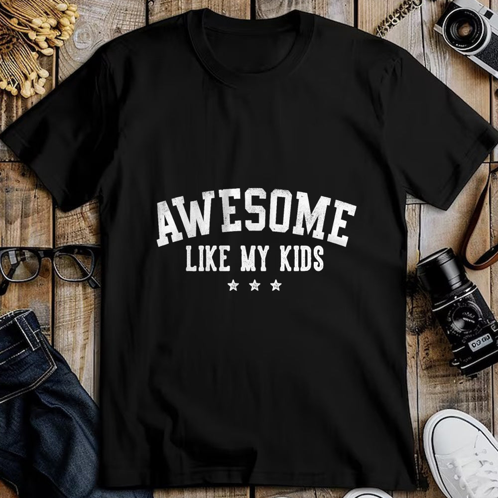 Gift for Mom Shirt, Funny Mom Unisex T-Shirt/Hoodie/Sweatshirt HLT00 -Awesome Like My Kids Gifts for Dad Daddy Mom Mama T-Shirt
