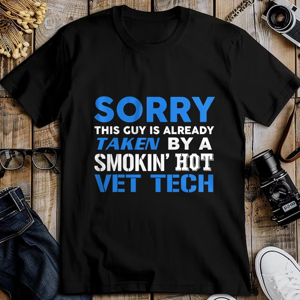 Best Wife Shirt, Wife and Husband Unisex T-Shirt/Hoodie/Sweatshirt HLT00 - This Guy Taken By A Smokin Hot Vet Tech Husband T-Shirt