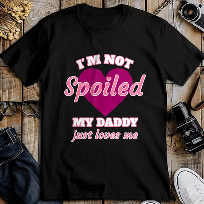 Best Wife Shirt, Wife and Husband Unisex T-Shirt/Hoodie/Sweatshirt HLT00 - Girls I'm Not Spoiled My Daddy Just Loves Me Funny Daughter Premium T-Shirt