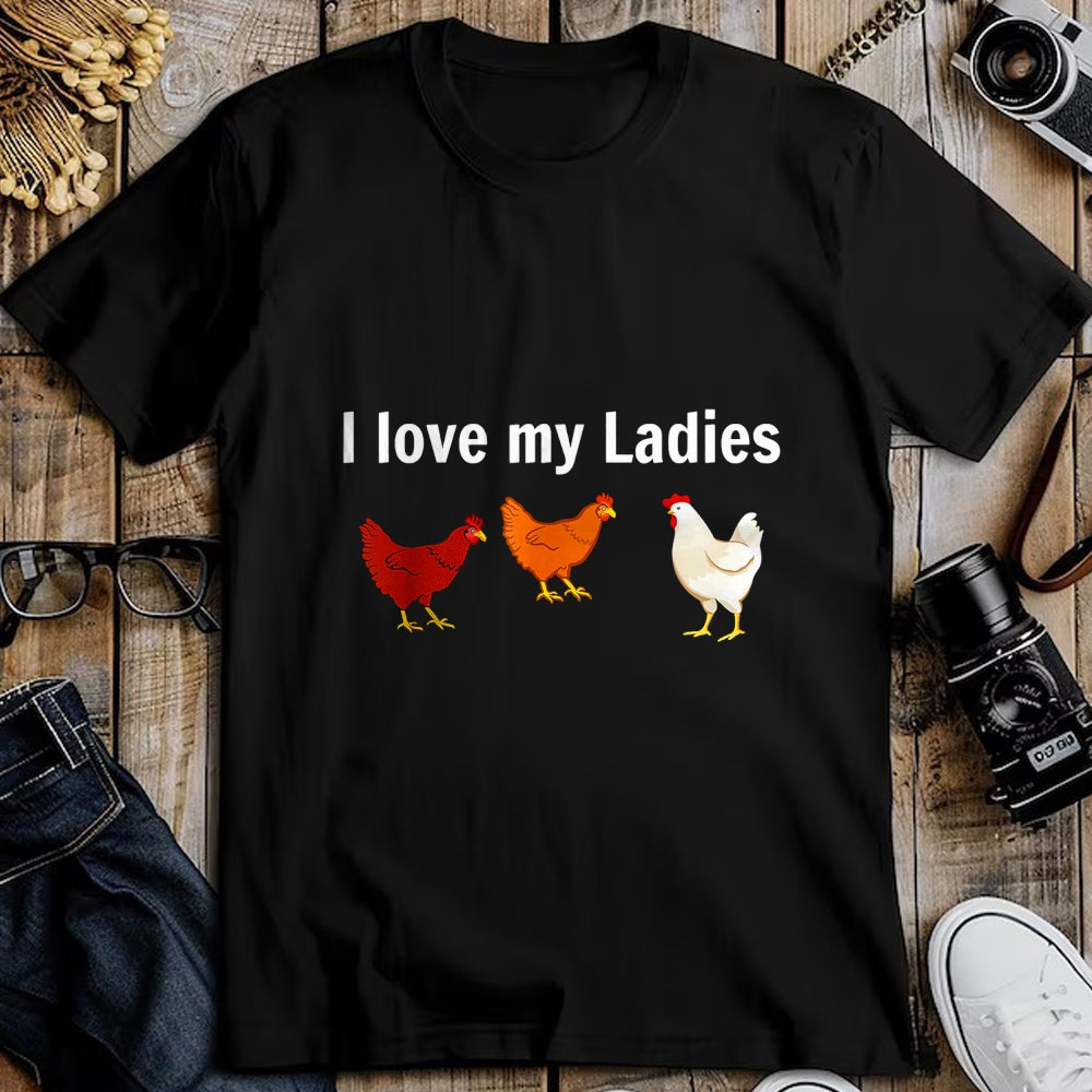 Best Farmer Life Shirt, Funny Farmer UnisexT-Shirt/Hoodie/Sweatshirt HLT00 - i love my ladies chicken T-Shirt
