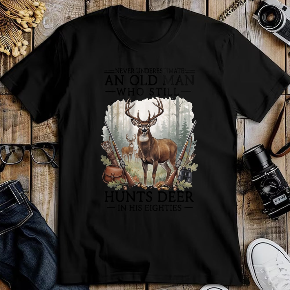 Funny Hunting Shirt, Gift For Hunting Lover Unisex T-Shirt/Hoodie/Sweatshirt HLT00 - Never Underestimate an Old Man Who Still Hunts Deer Eighties T-Shirt