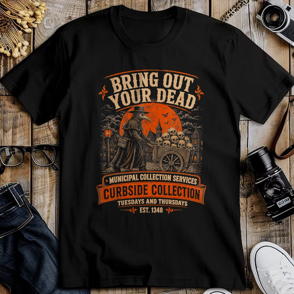 Best Doctor Shirt, Funny Doctor UnisexT-Shirt/Hoodie/Sweatshirt HLT00 - Bring Out Your Dead Plague Doctor Funny Dark Humor T-Shirt