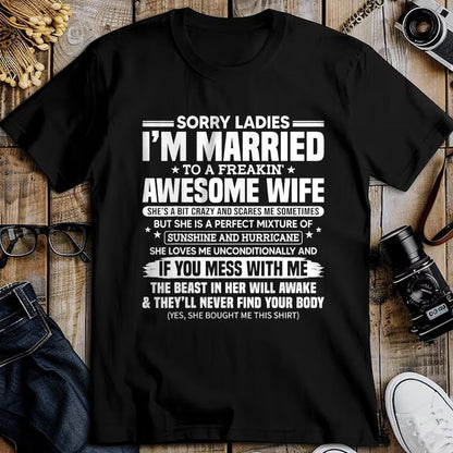 Best Wife Shirt, Wife and Husband Unisex T-Shirt/Hoodie/Sweatshirt HLT00 - Sorry Ladies I'm Married To A Freakin' Awesome Wife Gift T-Shirt