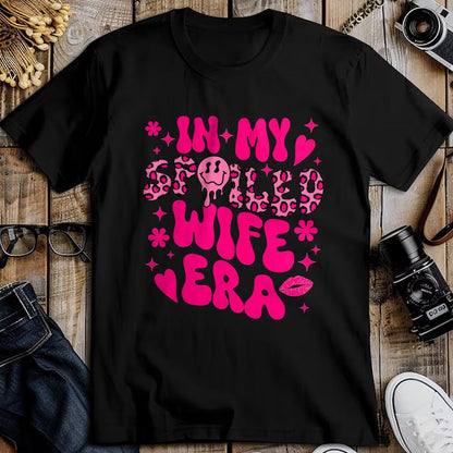 Best Wife Shirt, Wife and Husband Unisex T-Shirt/Hoodie/Sweatshirt HLT00 - Gift for wife T shirt, spoiled wife   In My Spoiled Wife Era T-Shirt (1)