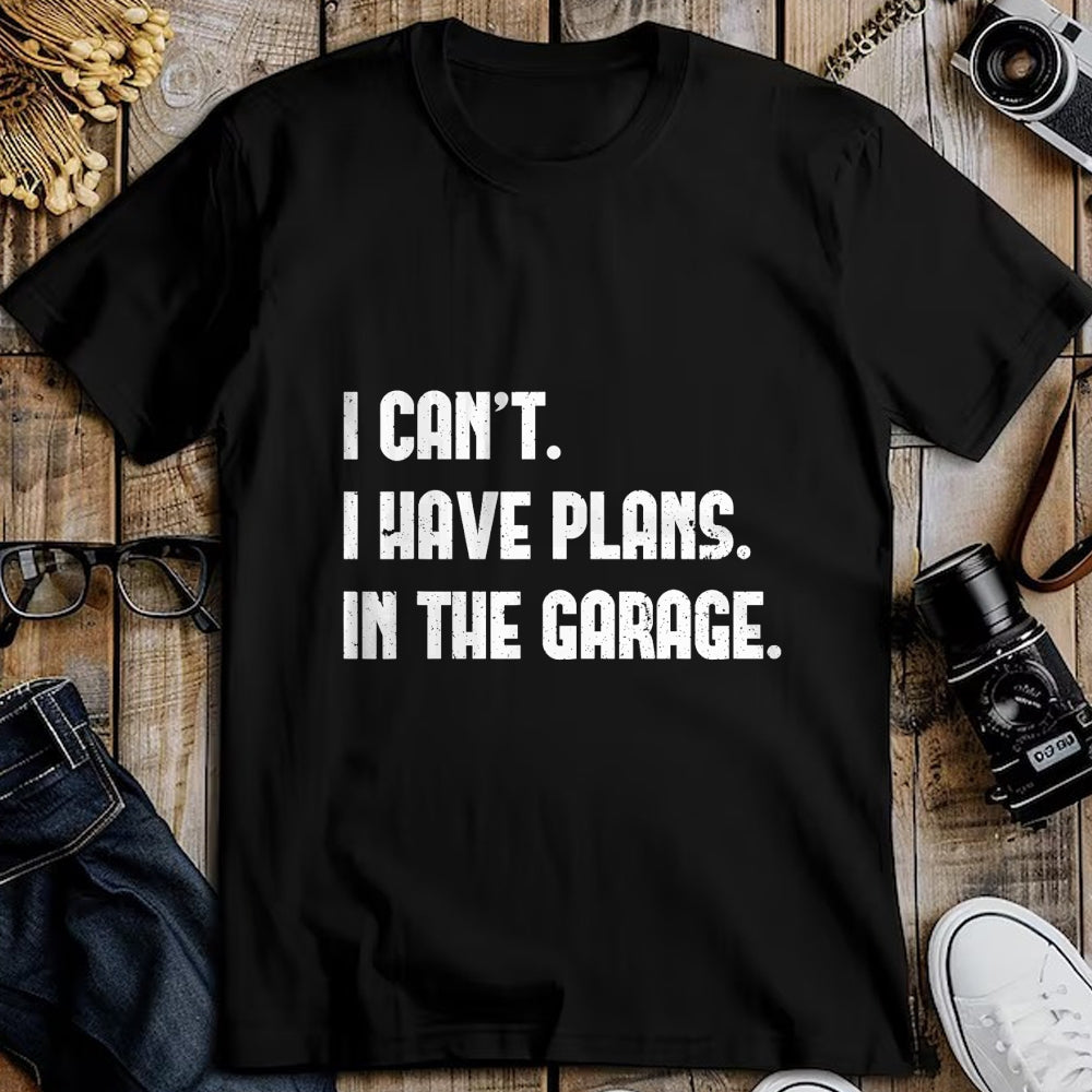 Gift for Dad Shirt, Funny Dad Unisex T-Shirt/Hoodie/Sweatshirt HLT00 – I Cant I Have Plans In The Garage Fathers Day Car Mechanics Short Sleeve T-Shirt