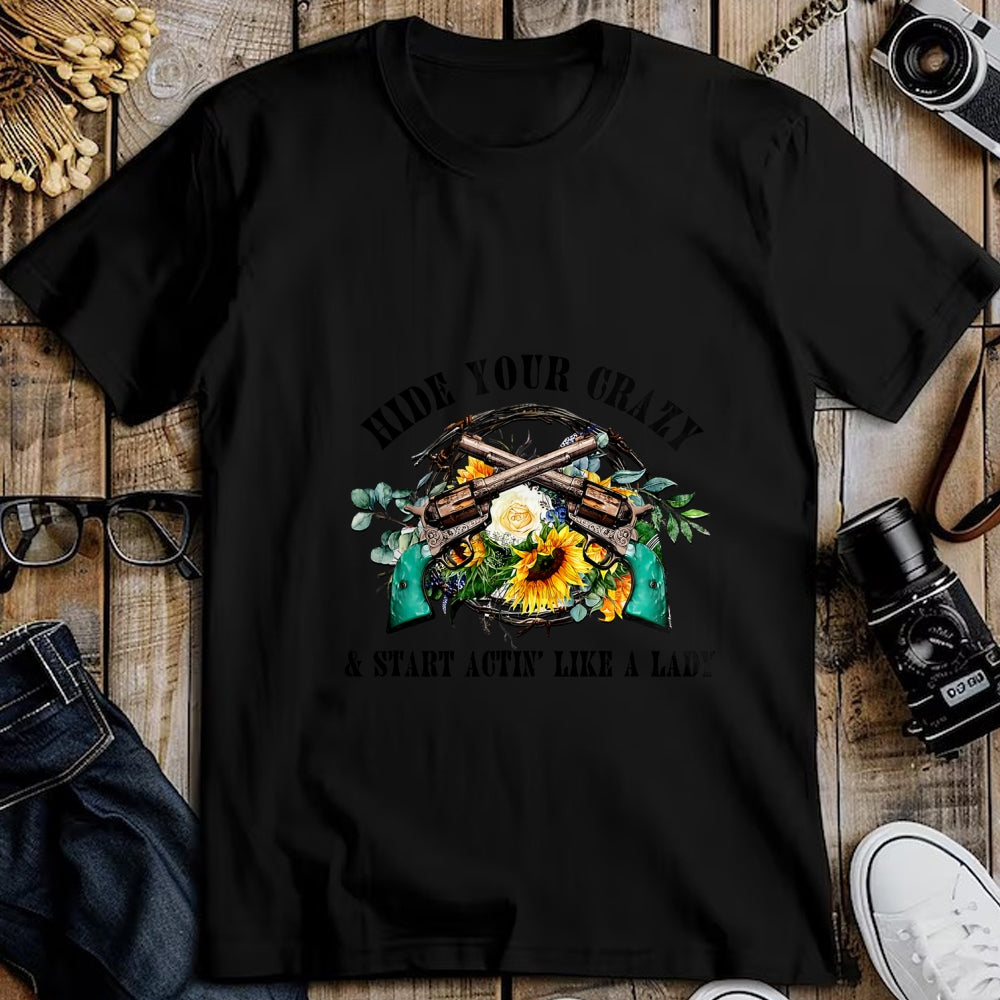Best Farmer Life Shirt, Funny Farmer UnisexT-Shirt/Hoodie/Sweatshirt HLT00 - Hide Your Crazy Start Actin Like Lady Country Girls Southern T-Shirt