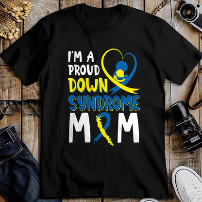 Gift for Mom Shirt, Funny Mom Unisex T-Shirt/Hoodie/Sweatshirt HLT00 - I'm A Proud Down Syndrome Mom Gift 21 March Support Kids T-Shirt