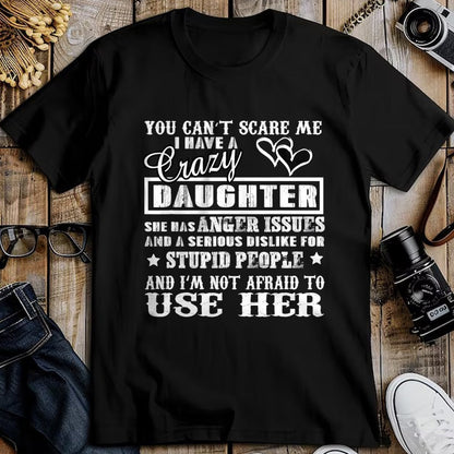 Funny Nurse Shirt, Nurse Unisex T-Shirt/Hoodie/Sweatshirt HLT00 - You cant Scare me I have a Crazy Daughter for Dad Mom T-Shirt