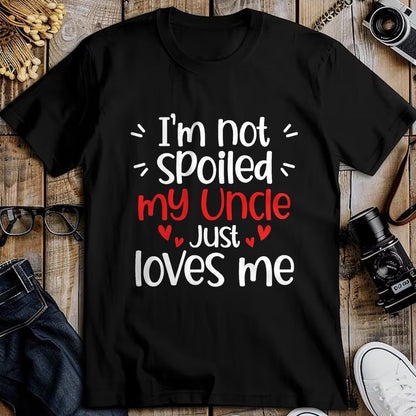 Best Wife Shirt, Wife and Husband Unisex T-Shirt/Hoodie/Sweatshirt HLT00 - I'm Not Spoiled My Uncle Loves Me Funny Kids Best Friend T-Shirt
