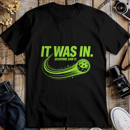 Funny Pickleball Shirt, Pickleball Lover Unisex T-Shirt/Hoodie/Sweatshirt HLT00 - It was in Pickleball Funny Quote Pickleball Player Pickler T-Shirt