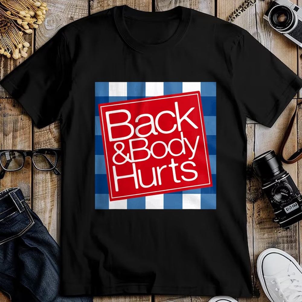 Best Thanksgiving Family Shirt , Funny Thanksgiving UnisexT-Shirt/Hoodie/Sweatshirt HLT00 -Funny Back & Body Hurts Getting Older Humor Design T-Shirt