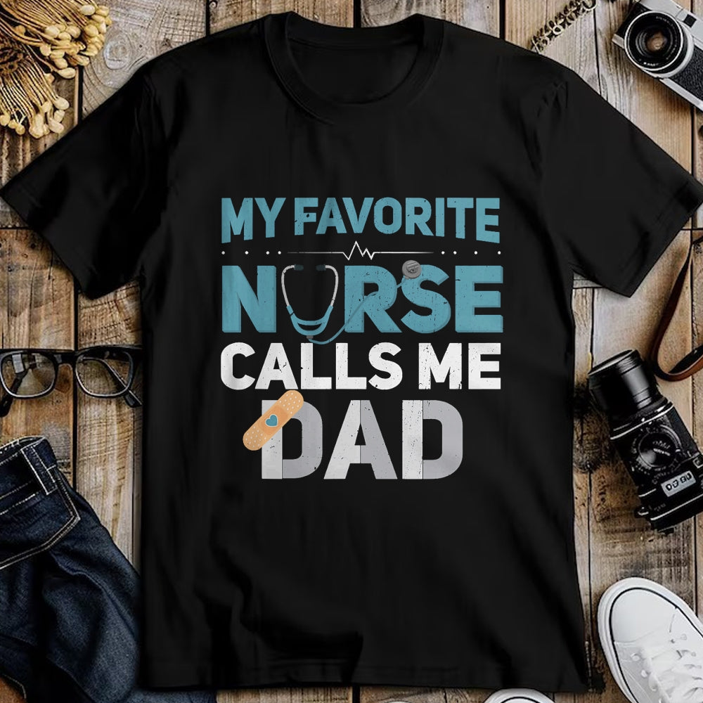 Funny Nurse Shirt, Nurse Unisex T-Shirt/Hoodie/Sweatshirt HLT00 - My Favorite Nurse Calls Me Dad Funny Fathers T-Shirt