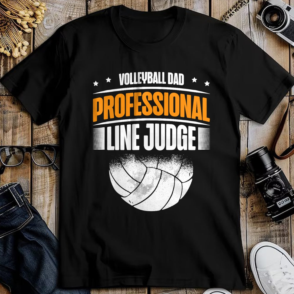 Gift for Dad Shirt, Funny Dad Unisex T-Shirt/Hoodie/Sweatshirt HLT00 – Volleyball Dad Professional Line Judge Funny Volleyball Dad T-Shirt