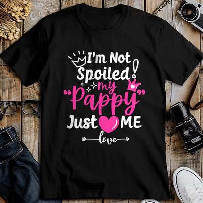 Best Wife Shirt, Wife and Husband Unisex T-Shirt/Hoodie/Sweatshirt HLT00 - I'm Not Spoiled My Pappy Just Loves Me a Team Kids Matching T-Shirt