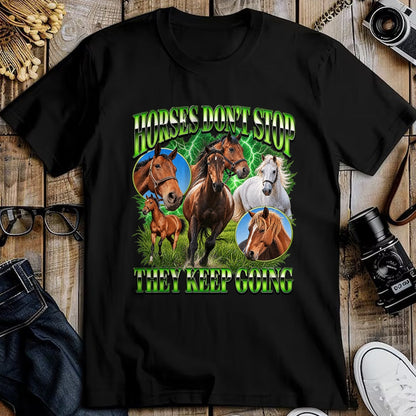 Best Horse Lover Shirt , Funny Horse UnisexT-Shirt/Hoodie/Sweatshirt HLT00 - Horses Dont Stop They Keep Going Equestrian Horse Lover T-Shirt