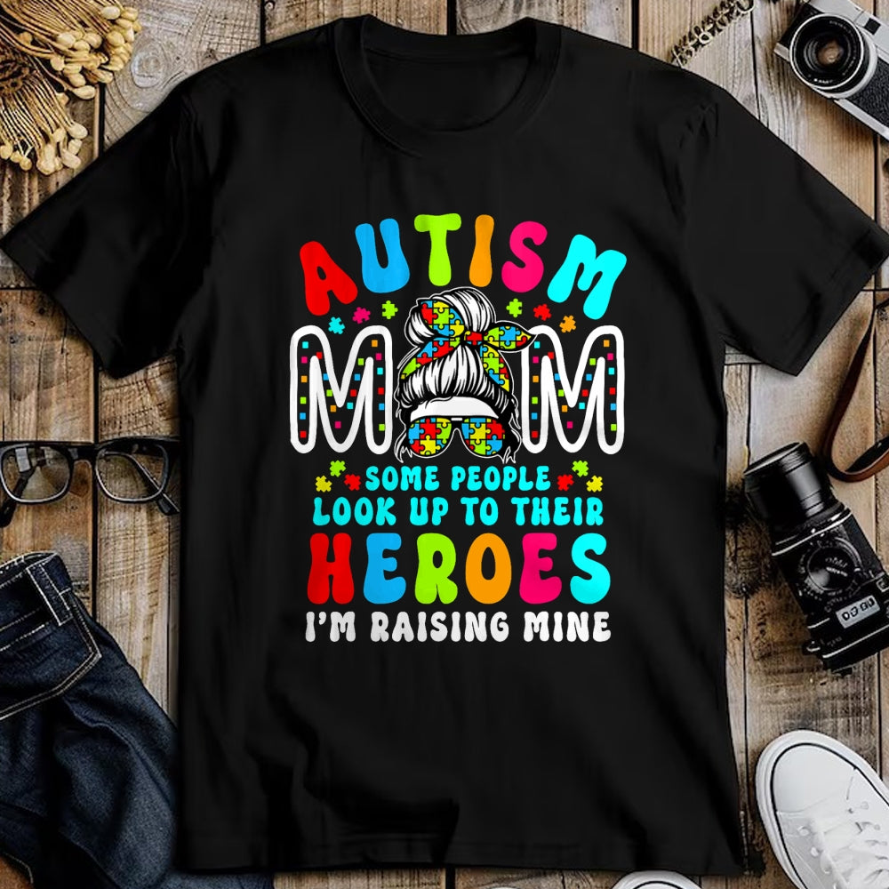 Gift for Mom Shirt, Funny Mom Unisex T-Shirt/Hoodie/Sweatshirt HLT00 - Autism Mom Raising Hero Groovy Messy Bun Autism Awareness T-Shirt