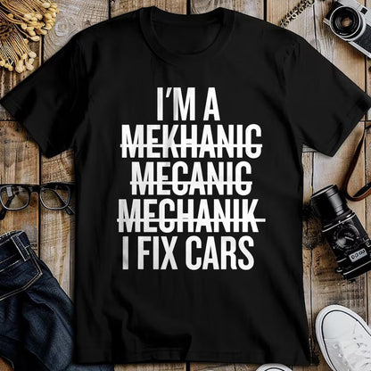 Best Mechanic Life Shirt, Funny Mechanic UnisexT-Shirt/Hoodie/Sweatshirt HLT00 - I'm a Mekhanic Mecanic Mechanik I Fix Cars Funny Mechanic T-Shirt