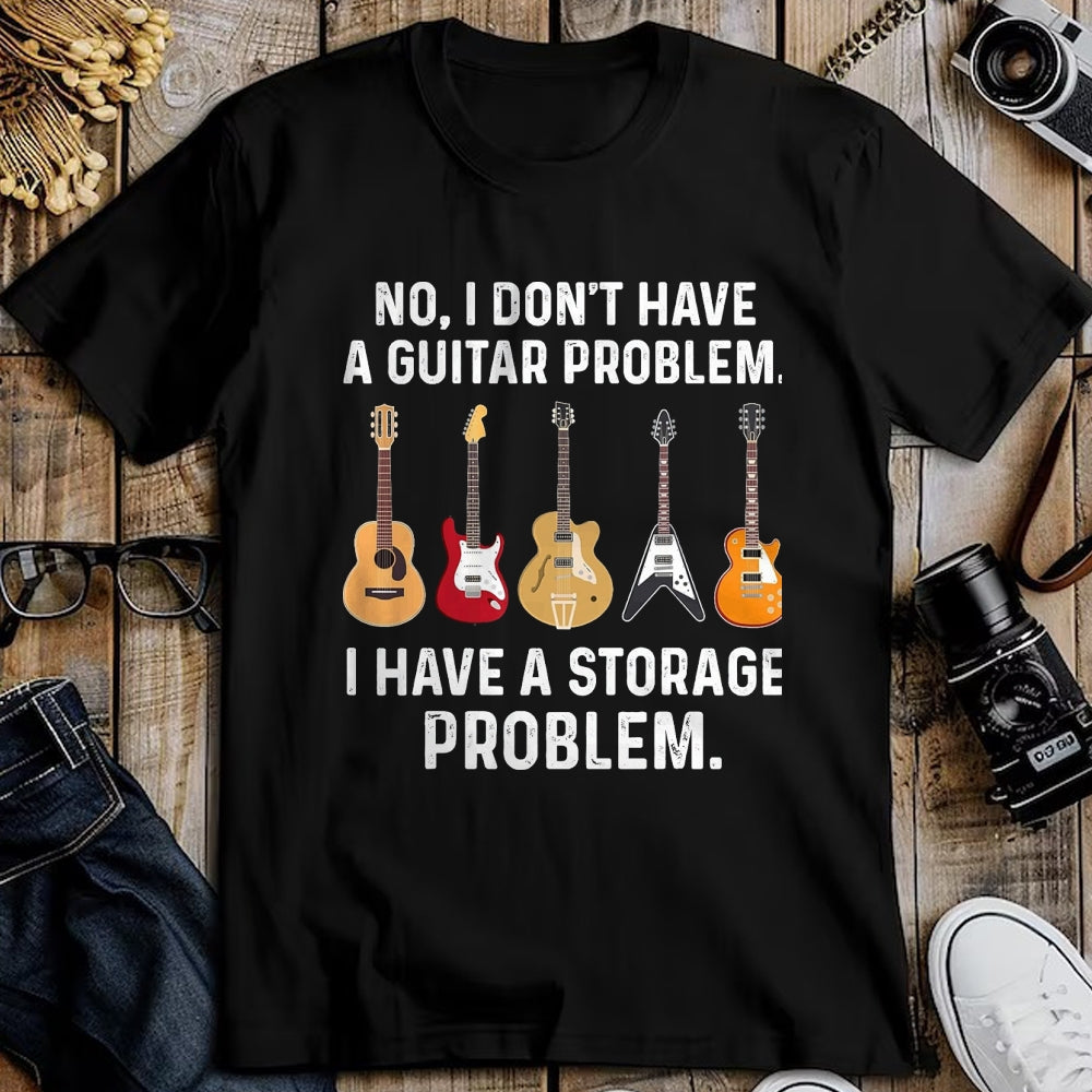 Guitar Lover Shirt, Funny Guitar UnisexT-Shirt/Hoodie/Sweatshirt HLT00 - No I Don_t Have A Guitar Problem I Have A Storage Problem T-Shirt, Men, Black, 3X-Large