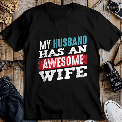 Best Wife Shirt, Wife and Husband Unisex T-Shirt/Hoodie/Sweatshirt HLT00 - My Husband Has An Awesome Wife Couple Romantic Heart Love T-Shirt