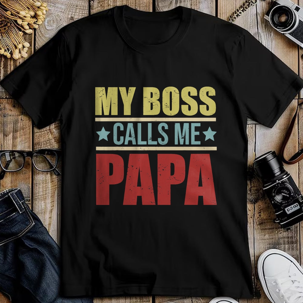 Gift for Dad Shirt, Funny Dad Unisex T-Shirt/Hoodie/Sweatshirt HLT00 – Vintage My Boss Calls Me Papa Father_s Day Proud Papa T-Shirt