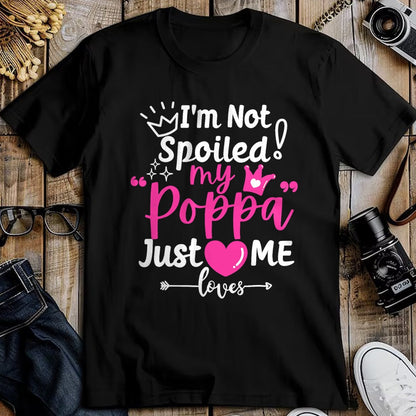 Best Wife Shirt, Wife and Husband Unisex T-Shirt/Hoodie/Sweatshirt HLT00 - I'm Not Spoiled My Poppa Just Loves Me a Team Girls Matching T-Shirt