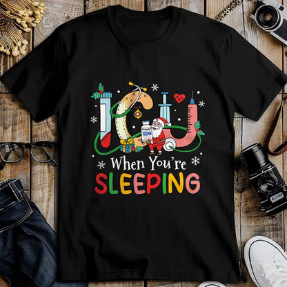 Funny Nurse Shirt, Nurse Unisex T-Shirt/Hoodie/Sweatshirt HLT00 - When You're Sleeping Funny ICU Nurse Christmas T-Shirt