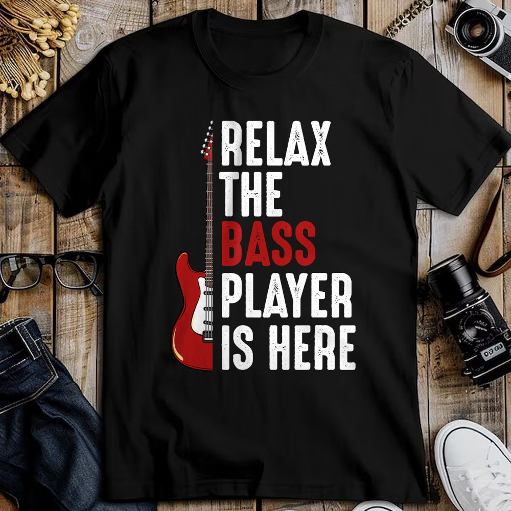 Guitar Lover Shirt, Funny Guitar UnisexT-Shirt/Hoodie/Sweatshirt HLT00 - Relax The Bass Player is Here Bass Guitar Musician Funny T-Shirt