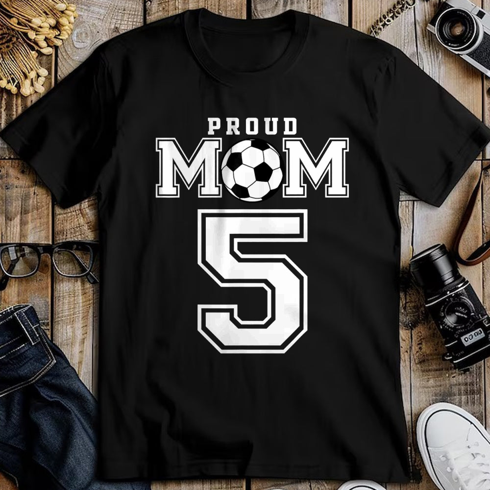 Gift for Mom Shirt, Funny Mom Unisex T-Shirt/Hoodie/Sweatshirt HLT00 - Number 5 Custom Proud Soccer Futbol Mom Personalized Women T-Shirt