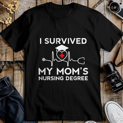 Funny Nurse Shirt, Nurse Unisex T-Shirt/Hoodie/Sweatshirt HLT00 - I survived My Mom's Nursing Degree, Proud Son Daughter Nurse T-Shirt