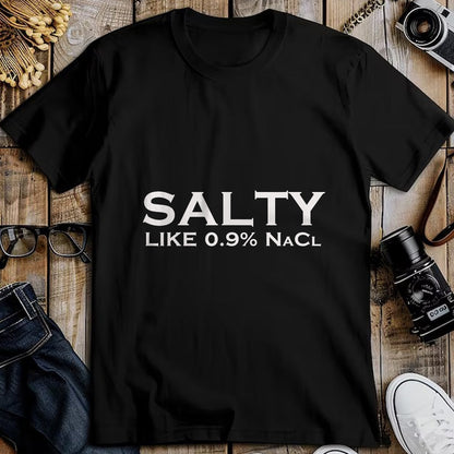 Best Doctor Shirt, Funny Doctor UnisexT-Shirt/Hoodie/Sweatshirt HLT00 - Salty Like Normal Saline 0.9 NaCl Nurse Medical Funny Doctor T-Shirt