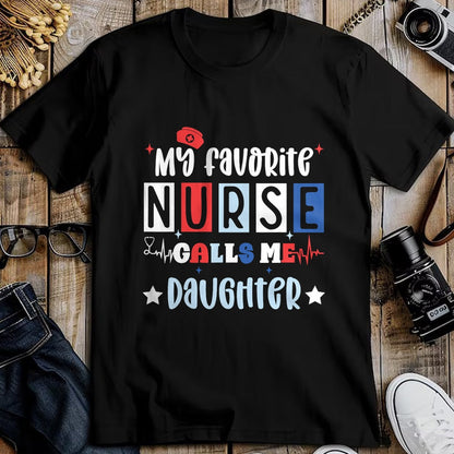 Funny Nurse Shirt, Nurse Unisex T-Shirt/Hoodie/Sweatshirt HLT00 - My favorite nurse calls me daughter funny registered nurse T-Shirt