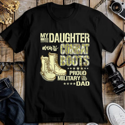 Gift for Dad Shirt, Funny Dad Unisex T-Shirt/Hoodie/Sweatshirt HLT00 – My Daughter Wears Combat Boots - Proud Military Dad Father T-Shirt