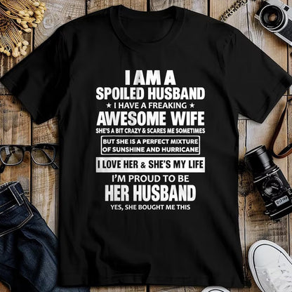 Best Wife Shirt, Wife and Husband Unisex T-Shirt/Hoodie/Sweatshirt HLT00 - I Am A Spoiled Husband I Have A Freaking Awesome Wife T-Shirt (2)